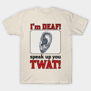 I'M DEAF T-Shirt